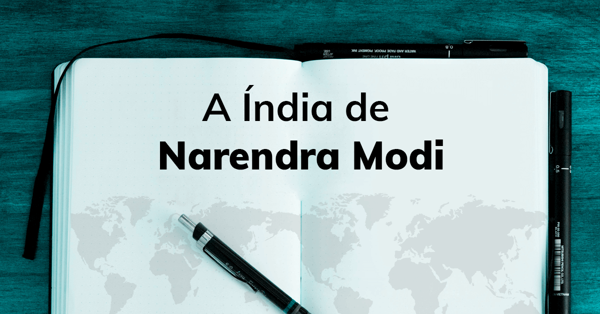 A Índia de Narendra Modi