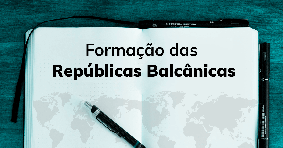 Formação das Repúblicas Balcânicas 
