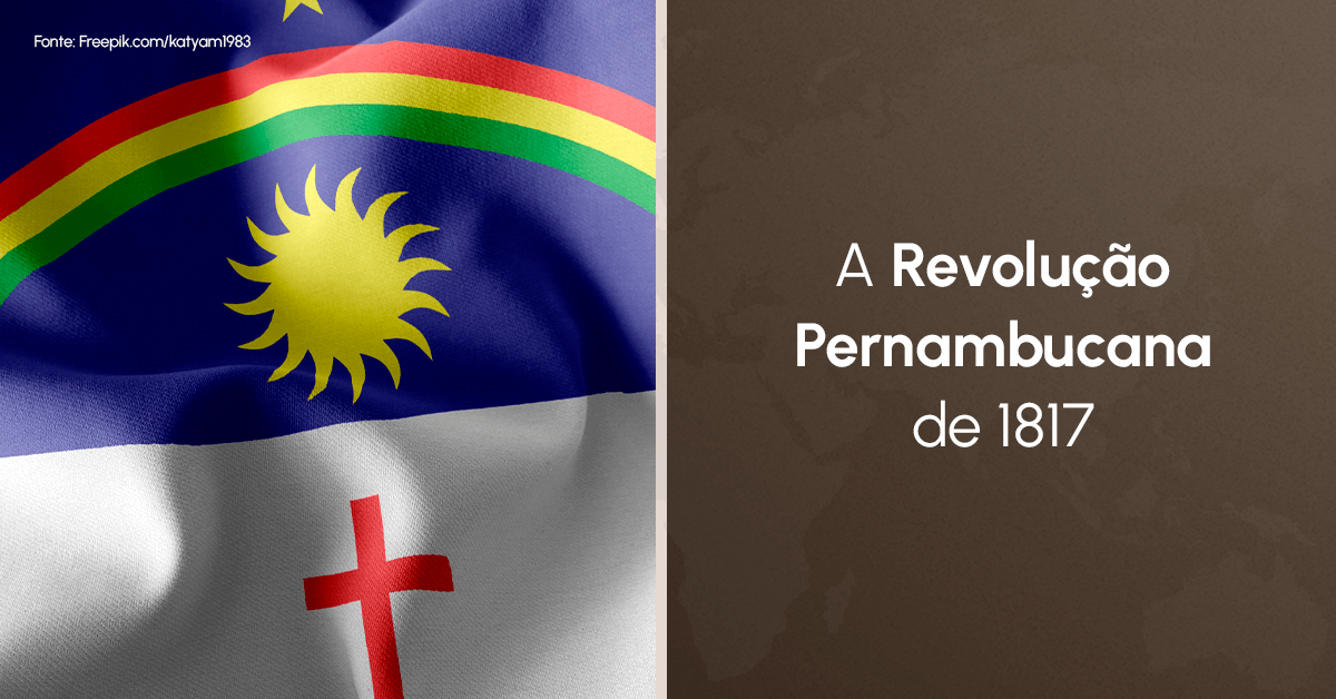 A Revolução Pernambucana de 1817