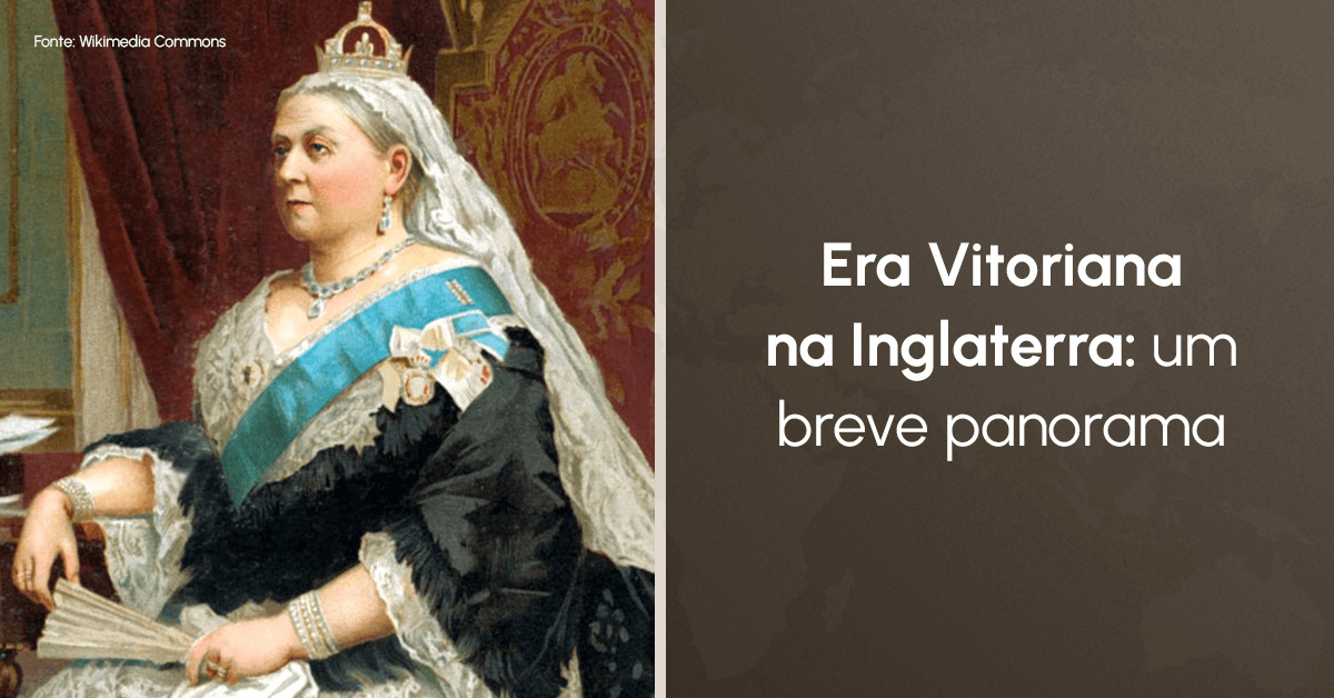Era Vitoriana na Inglaterra: um breve panorama