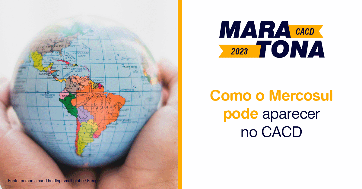 Como o Mercosul pode aparecer no CACD