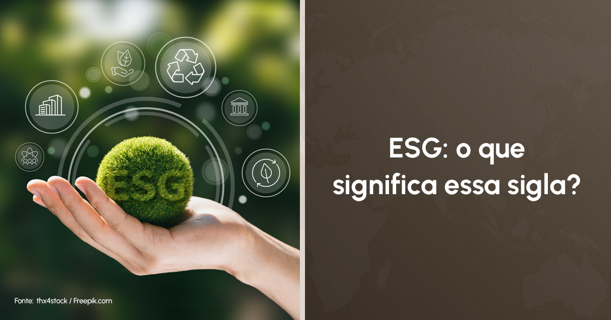ESG: o que significa essa sigla?
