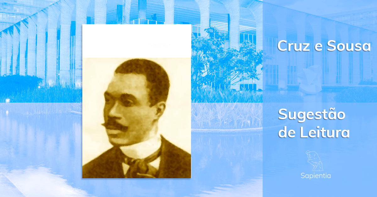 Sugestão de leitura para o CACD: Cruz e Sousa