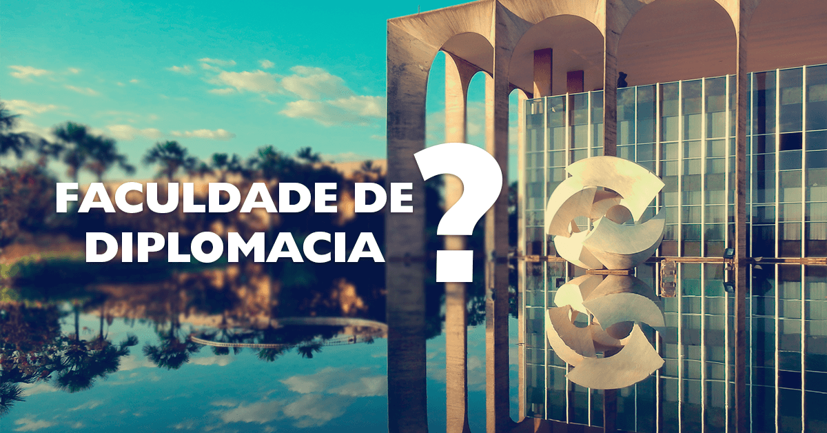 Existe Faculdade de Diplomacia para ser um diplomata?