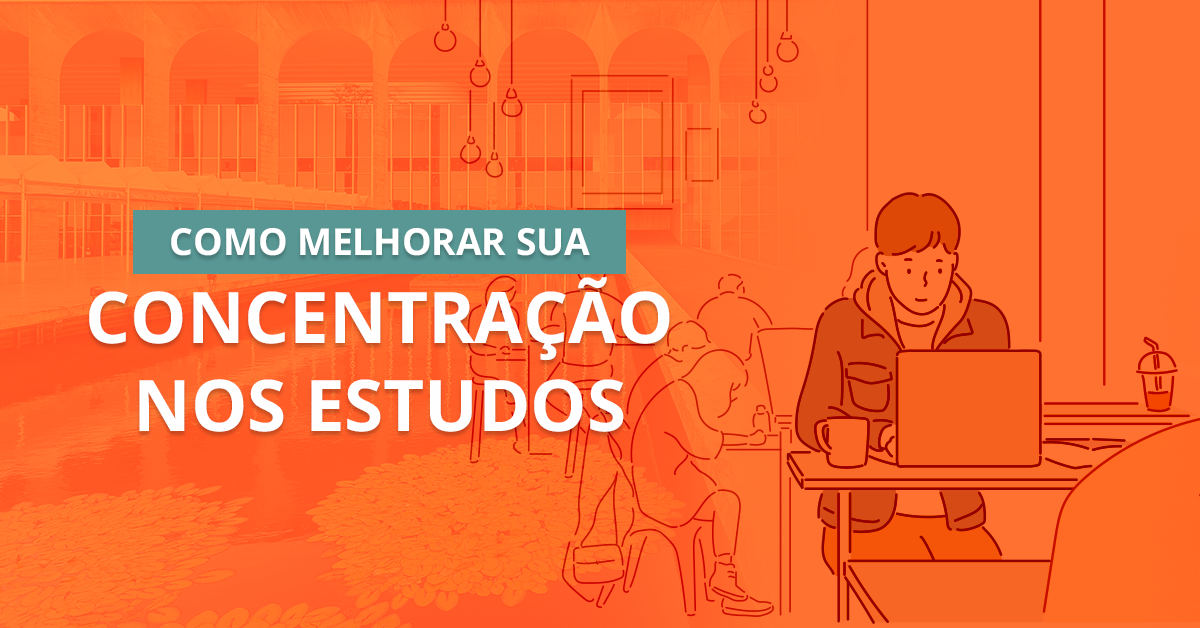 Como melhorar sua concentração nos estudos