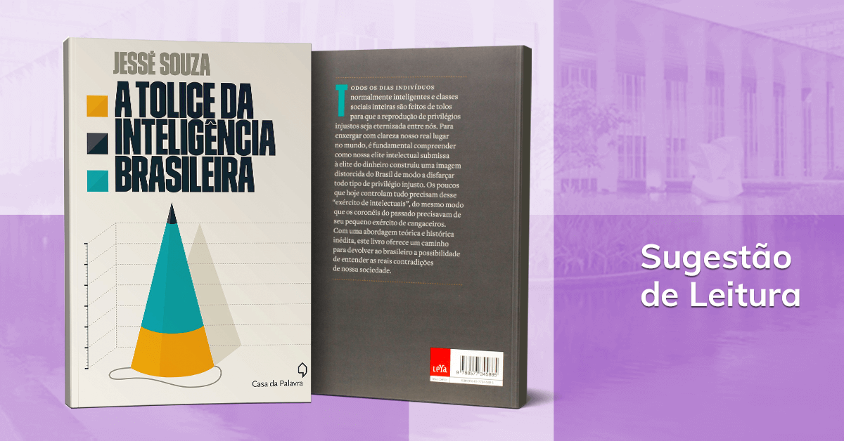 Sugestão de leitura para o CACD: A tolice da inteligência brasileira