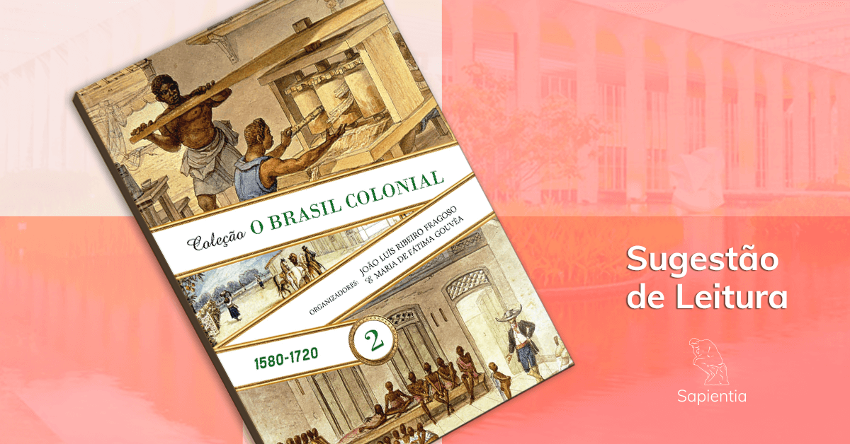 Sugestão de leitura para o CACD: Coleção O Brasil Colonial - 2
