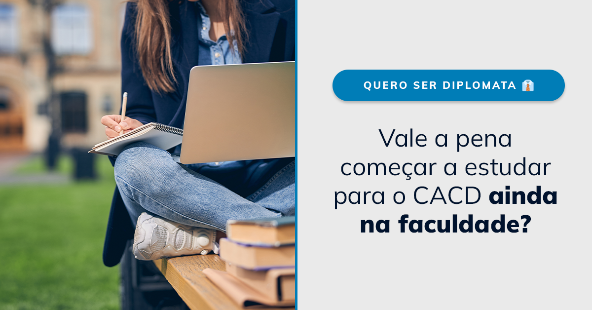 Vale a pena começar a estudar para o CACD ainda na faculdade?